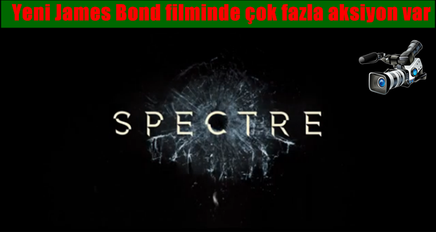 Yeni James Bond filminde çok fazla aksiyon var (Video)
