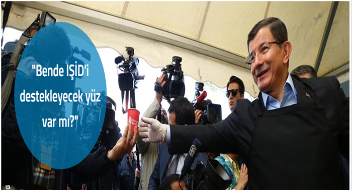 Davutoğlu: Bende hiç IŞİD'i destekleyecek yüz var mı? diye sordu Davutoğlu: Bende hiç IŞİD'i destekleyecek yüz var mı? diye sordu