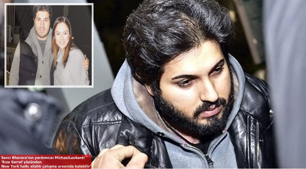 Lockard: 'Rıza Sarraf yüzünden New York halkı silahlı çatışma arasında kalabilir'