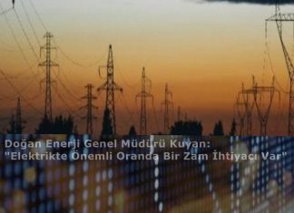 Kuyan: Elektrikte Önemli Oranda Bir Zam İhtiyacı Var Kuyan: Elektrikte Önemli Oranda Bir Zam İhtiyacı Var