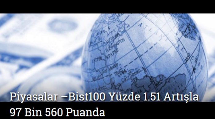 Bist100 Yüzde 1.51 Artışla 97 Bin 560 Puanda - Piyasalar