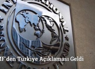 Uluslararası Para Fonu IMF'den Türkiye Açıklaması Geldi