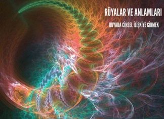 Rüya tabiri: Rüyada Cinsel İlişkiye Girmenin Anlamları