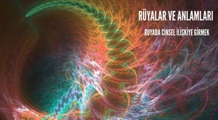Rüya tabiri: Rüyada Cinsel İlişkiye Girmenin Anlamları