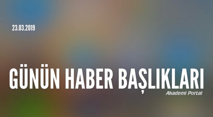 Günün Haber başlıkları 22-03-2019 Cuma Günün Haber başlıkları 22-03-2019 Cuma