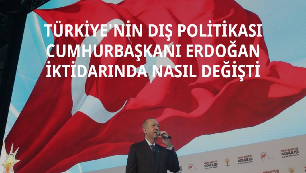 Türkiye'nin Dış Politikası Erdoğan İktidarında Nasıl Değişti