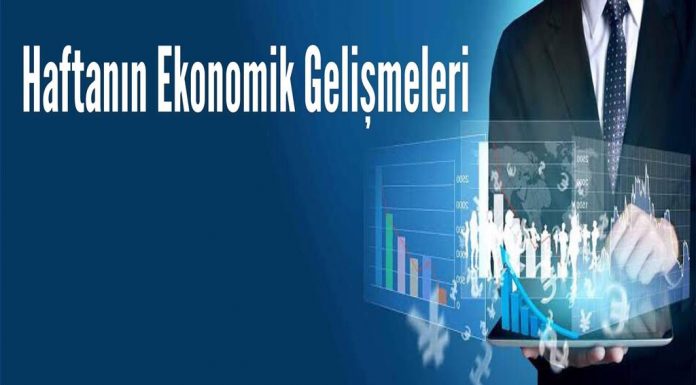 Hafta'nın Ekonomik Gelişmeleri 15 Mart 2019