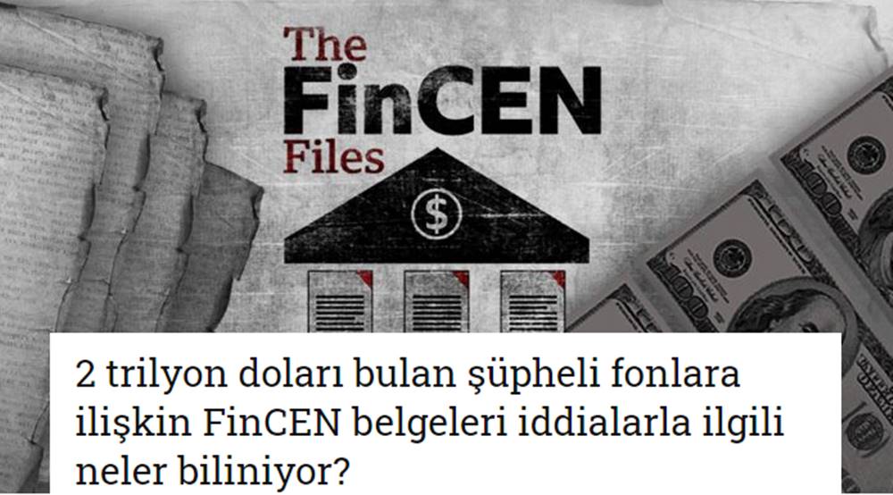 2 trilyon doları bulan şüpheli fonlara ilişkin FinCEN belgeleri iddialarla ilgili neler biliniyor? 2 trilyon doları bulan şüpheli fonlara ilişkin FinCEN belgeleri iddialarla ilgili neler biliniyor?