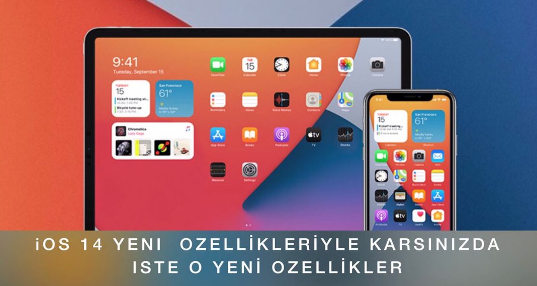 iOS 14'le gelen yeni özellikler Temel Özellikler ve İyileştirmeler
