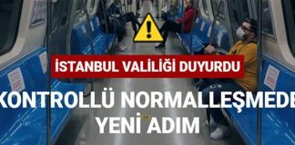 İstanbul Valiliği duyurdu 'Kontrollü Normalleşme'de yeni adım