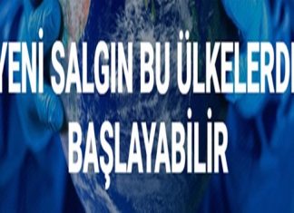 Bilim insanları uyardı: yeni salgın bu ülkelerde başlayabilir