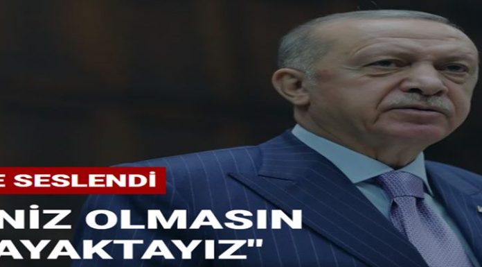 Erdoğan: Endişeniz olmasın dimdik ayaktayız Erdoğan: Endişeniz olmasın dimdik ayaktayız